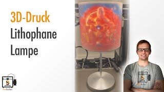 3D Druck - Lithophane Lampe Farbeffekt - Anleitung für euch