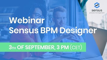 Webinar Sensus BPM Designer | 3th of September 2020