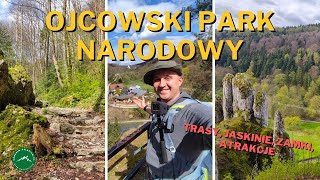 #55 OJCOWSKI PARK NARODOWY - TRASY, ATRAKCJE, ZAMKI - Co warto zobaczyć?