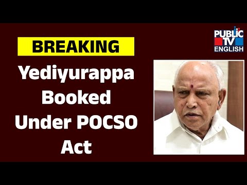 Former CM Yediyurappa Booked Under POCSO Act, Says He’ll Face It Legally