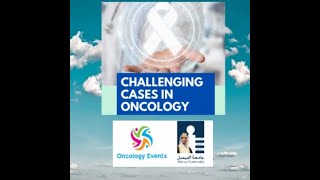  Challenging Cases In Oncology 3Rd Series Virtual Meeting 13 14 Aug 2021 Day 2