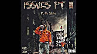 PLAYA$LIM - ISSUES PT. 4 (PROD. ITZRICOWEY)