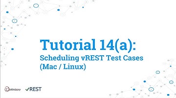 vREST Tutorial 14(a): Scheduling vREST Test Cases on Mac Or Linux