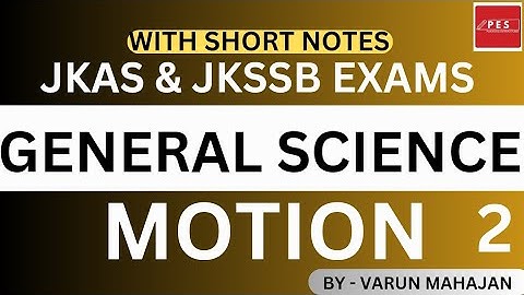 General Science | Motion | Lec 2 | Short Notes |  FAA VLW JKSSB JKAS & Others