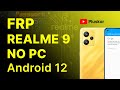 FRP! Realme 9 RMX3521 Android 12 Без ПК!