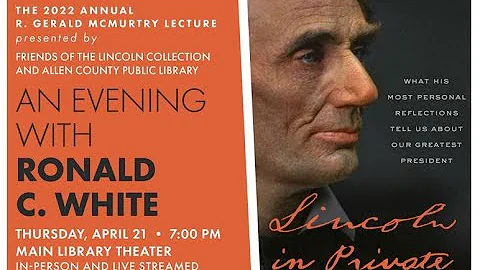 2022 R. Gerald McMurtry Lecture - Presented by Ronald C. White