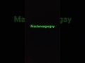 @masteroogwgay #trending #shorts #subscribe