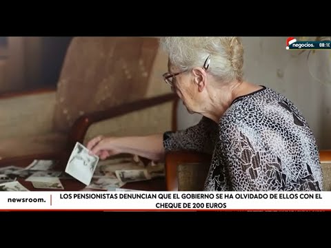 Los pensionistas denuncian que el Gobierno se ha olvidado de ellos con el cheque de 200 euros