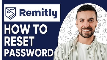 How To Reset Remitly Password