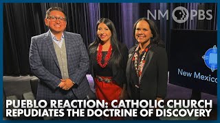 Pueblo Reaction: Catholic Church Repudiates the Doctrine of Discovery | In Line