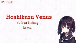 Sakitnya Putus Cinta | Hoshikuzu Venus - Aimer | Terjemahan Indonesia