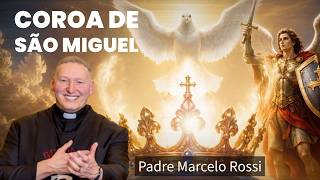 Coroa de São Miguel Arcanjo com padre Marcelo Rossi 20.05.26