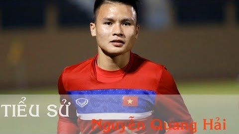 TIỂU SỬ NGUYỄN QUANG HẢI