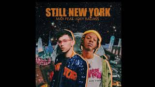 MAX - Still New York feat Joey Bada$$ (Official Audio) mp3 MAX - Still New York feat Joey Bada$$ (Official Audio) mp3