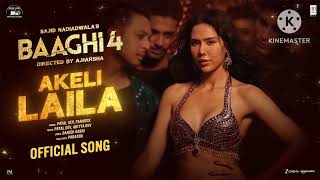 Baaghi 4: Akeli Laila (Song) | Tiger S, Sonam B, Sanjay D | Payal D, Aditya D | Sajid N, A. Harsha