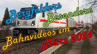 Bergfelders Besondere Bahnvideos | März 2024 by [BV780] BergfelderVideos780 5,698 views 1 month ago 29 minutes