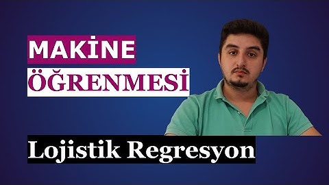Python ile Makine Öğrenmesi | 07 Lojistik Regresyon