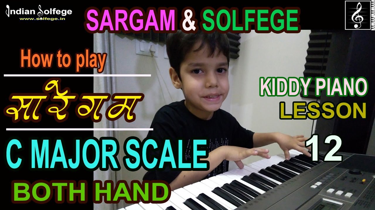 How To Play Sa Re Ga Ma On Piano C Major Scale On Piano Sargam And Solfege On Piano Indian Solfege Youtube How To Play Sa Re Ga Ma On Piano C Major Scale On Piano Sargam And Solfege On Piano Indian Solfege Youtube