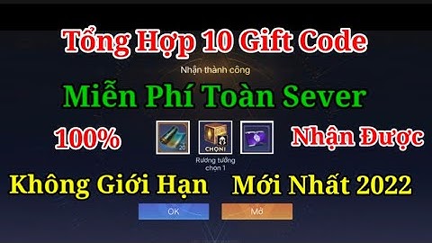 Tổng hợp 10 Gift Code Liên Quân Miễn Phí Không Giới Hạn Mới Nhất 2022 | Liên Quân Mobile