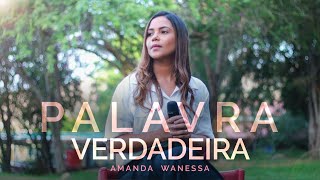 Amanda Wanessa - Palavra Verdadeira (Voz e Piano) #224