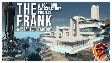 The Most Unique Factory I’ve EVER Built...so far! | Satisfactory 1.1 Ep. 1 – The Frank