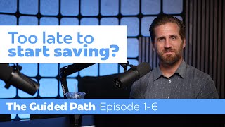 Famous You're Not Too Late: Financial Planning from Ages 40 to 60 | The Guided Path S1E6 Net Worth
