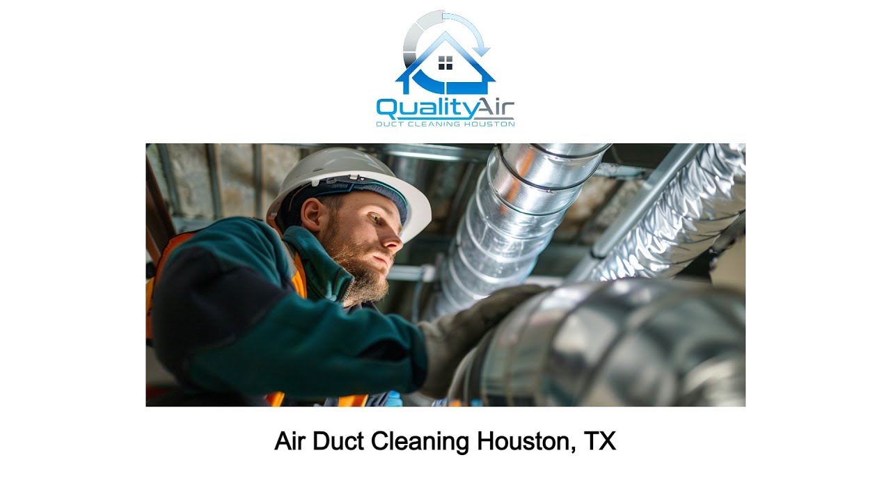 Air Duct Cleaning Houston, TX - Quality Air Duct Cleaning Houston