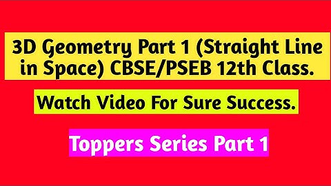 3D Geometry Part 1 (Straight Line in Space) CBSE/PSEB 12th Class.