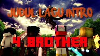 Judul Lagu Intro 4 brother