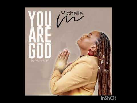 Chantre Michelle M. You are god .#vis pour Jésus...