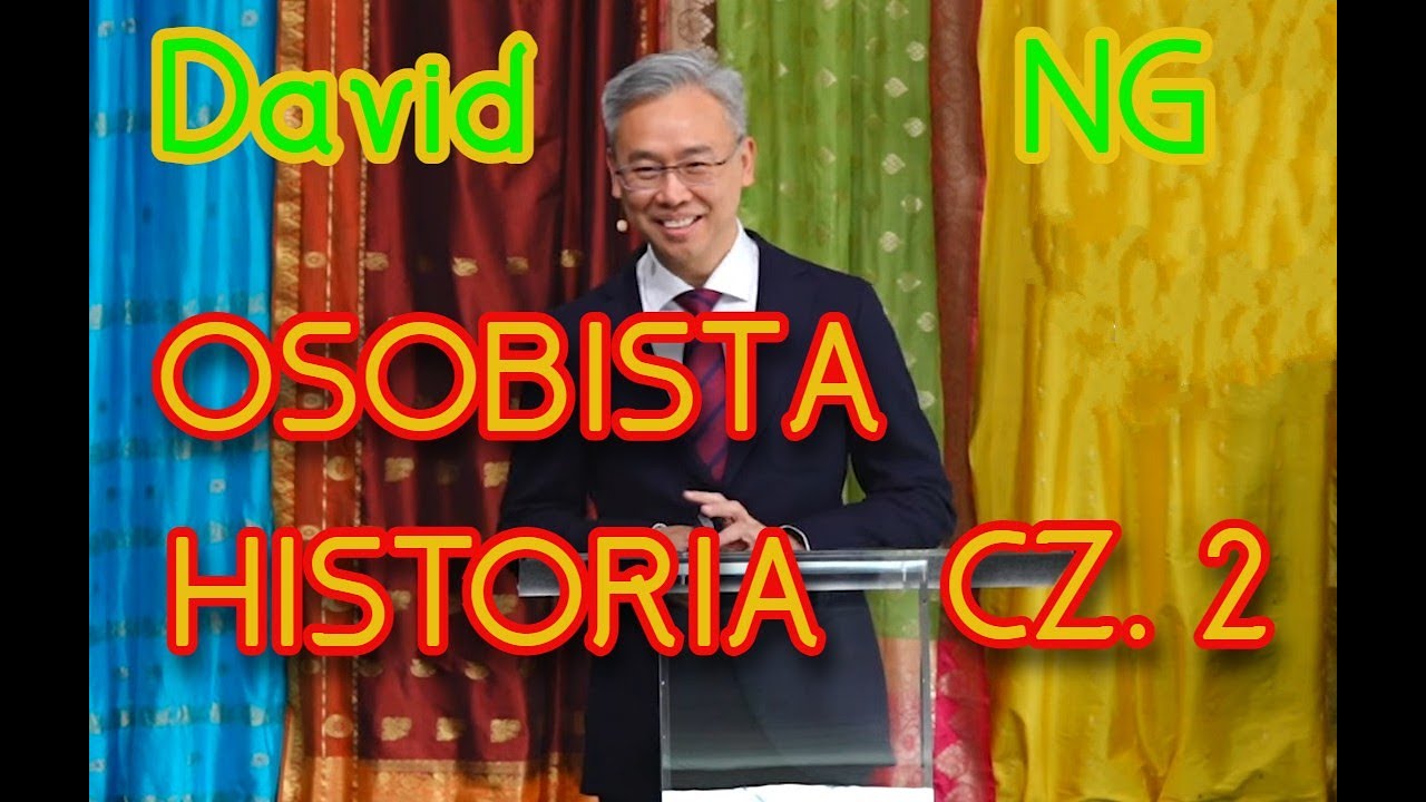 Osobista Historia -  David Ng.  Część 2