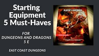 Adventure Gear and the 5 Must-Haves for Dungeons and Dragons