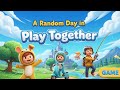 A Random Day in Play Together