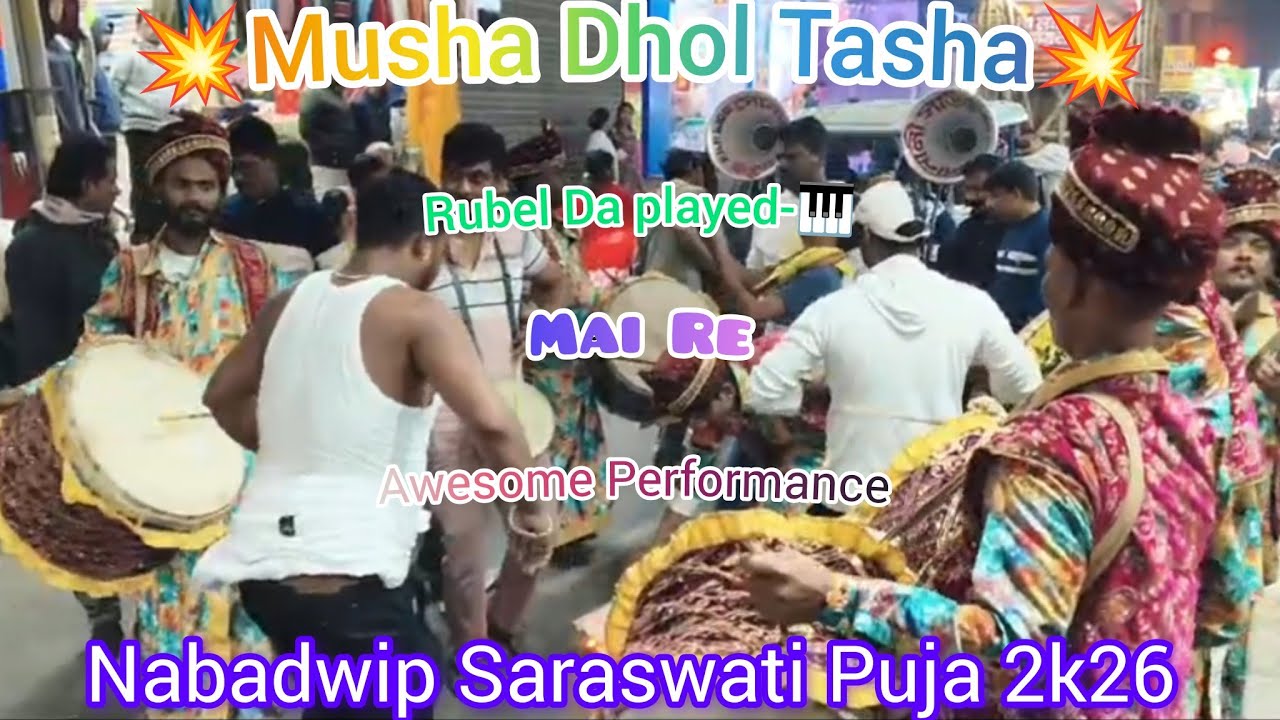 Rubel Da played 🎹-Mai teri chunariya lehyari | Musha Dhol Tasha 🥁 🔥| Nabadwip Saraswati Puja 2k26 |