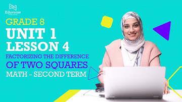 Math | Grade 8 | Unit 1 lesson 4 Factorizing the Difference of Two Squares