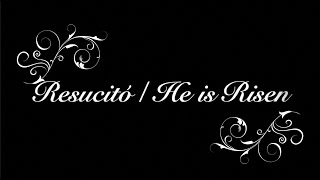 Resucito/He is Risen (Bilingual Karaoke con voz)