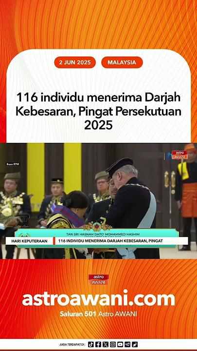 116 individu menerima Darjah Kebesaran, Pingat Persekutuan 2025
