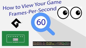 [GameMaker Studio 2] - How To Check Your Games FPS