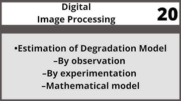 Estimation of Degradation Model|Digital Image Processing in Hindi Urdu LECTURE 20