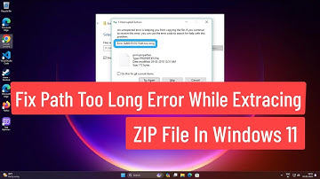 Fix Path Too Long Error While Extracting ZIP File In Windows 11
