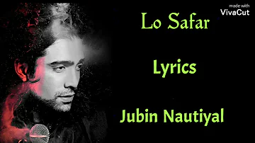 Lo Safar Shuru Ho Gya Lyrics- Baaghi 2 Jubin Nautiyal song