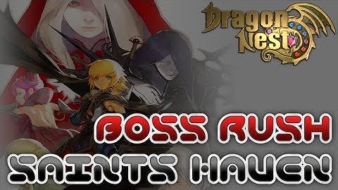 Dragon Nest - CN - Boss Rush Saint