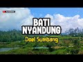 BATI NYANDUNG - DOEL SUMBANG