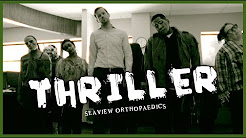 Thriller Music Video - Seaview Orthopaedics