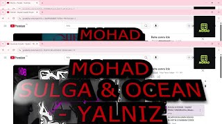 Mohad Yayinda Sulga & Ocean - Yalniz Di̇nli̇yor