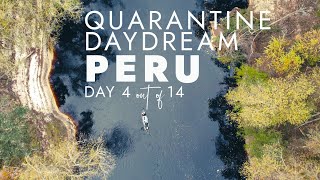 Quarantine Daydream // Day 4 in Lima Peru