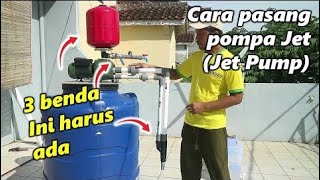 Cara memasang pompa jet (jet pump) agar air lancar dan pompa awet