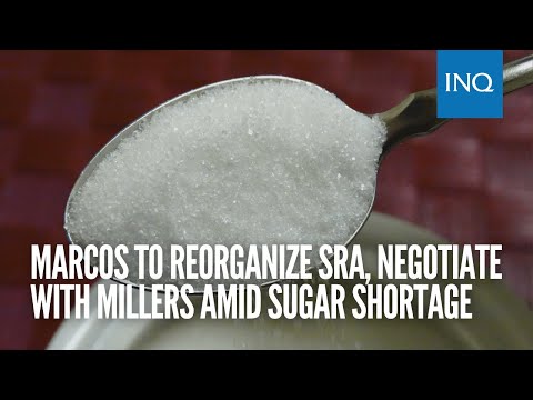 Bongbong Marcos to reorganize SRA, negotiate with millers amid sugar shortage