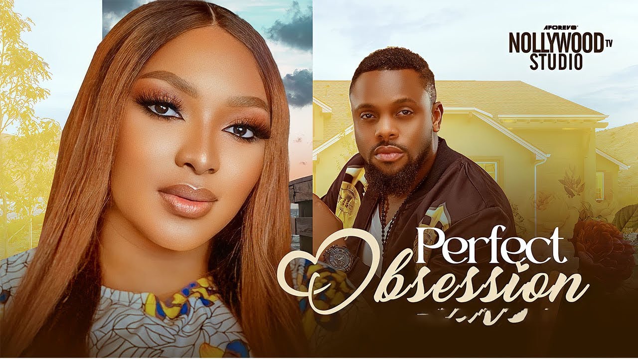 PERFECT OBSESSION (Esther Audu & Maurice Sam) - Brand New 2023 Nigerian Movie