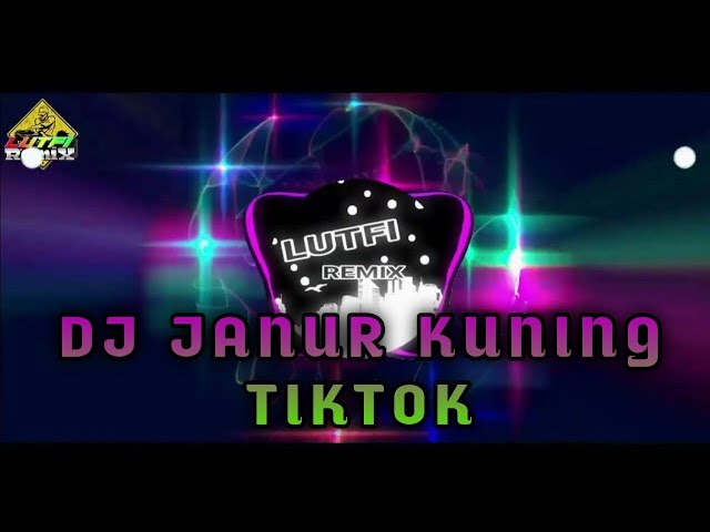 DJ JANUR KUNING VIRAL TIK TOK DUGEM HOUSE DANGDUT SEPANJANG MASA class=